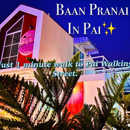 Baan Pranai In Pai Hotel Kültér fotó